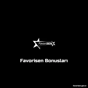 Favorisen Bonusları